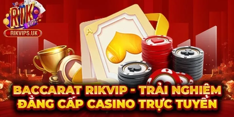 Sân chơi Baccarat đỉnh cao