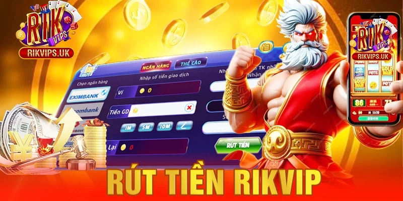 Rút Tiền RikVips UK