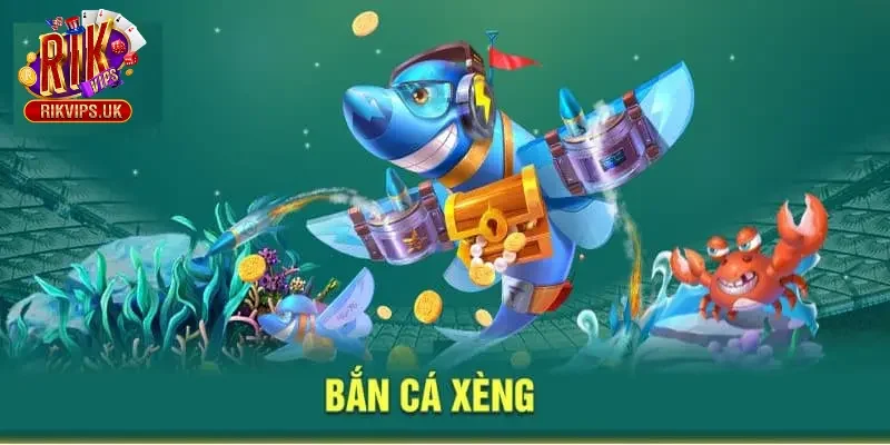 Bắn cá xèng